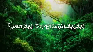 Sultan diperjalanan //original lirik