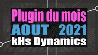 LE plugin du mois - AOUT 2021 - Dynamics (Kilohearts)