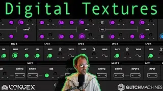 Glitchmachines Convex: Digital Textures Without The Nasty Artifacts: Cheapskate Chooseday