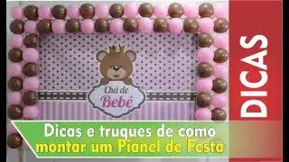 Dicas e Truques de como Montar seus Painel de Festa