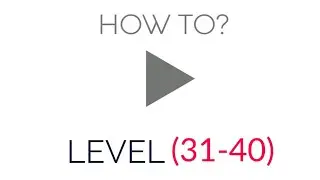 How to play? A puzzle game level 31 32 33 34 35 36 37 38 39 40 solution or walkthrough