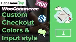 Custom WooCommerce Checkout Button & Input Style | Handsome Checkout
