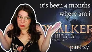 Where the Heck Did I Leave Off | Endwalker Pt. 27