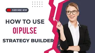 Learn How to use OI Pulse Strategy Builder