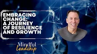 Embrace Change A Journey of Resilience and Growth