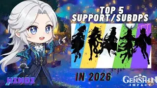 TOP 5 Sub DPS & Support Characters in Genshin Impact | MUST BUILD Units in 2026! 