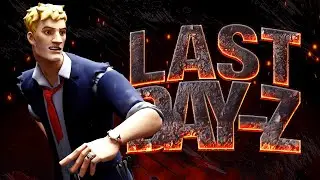 #FORTNITE | LAST DAY - Z |  TEASER TRAILER | PART 1