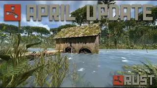 Rust April Update — Water Wheel, Armored Ladder Hatches & Game-Changing Features