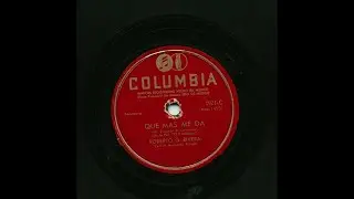 Roberto G. Rivera - Que Mas Me Da - Columbia 1921-C