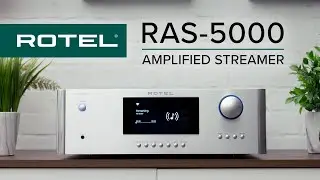 FIRST LOOK! Rotel RAS-5000 Amplified Streamer Overview/Review