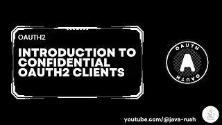 Introduction to Confidential (Server Rendered) OAuth2 Client Applications - Authorization Code Grant