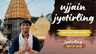Ujjain Mahakal | Omkareshwar Jyotirlinga vlog 🕉️| #mahadev #jyotirling #ujjain #mahakaleshwar #shiv