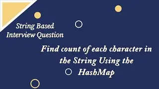 Java Program to Find the occurrence count of each character in the String using the HashMap