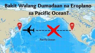Bakit Walang Dumadaan na Eroplano sa Pacific Ocean?