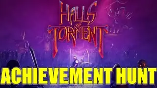 Achievement Hunt in Halls of Torment And 30 Minutes NO Movement