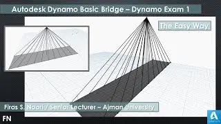 Autodesk Dynamo Basic Bridge – Dynamo Exam 1