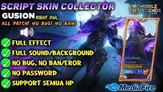 SCR1PT SKIN GUSION COLLECTOR Owl night Full Efect With Audio - No Password NoEror | NEW PATCH - MLBB