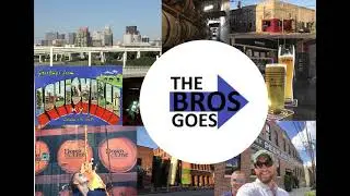 The Bros Goes: Louisville