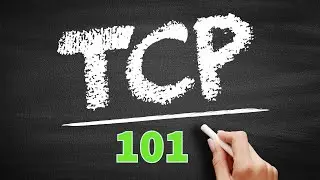 TCP 101: Most important protocol on Internet