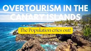 Too many tourists are going to the Canary Islands - locals have had ENOUGH
