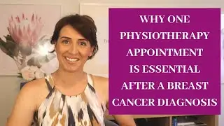 WHY ONE PHYSIO APPOINTMENT IS ESSENTIAL AFTER A BREAST CANCER DIAGNOSIS