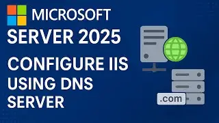 Windows Server 2025 DNS and IIS tutorial in Hindi