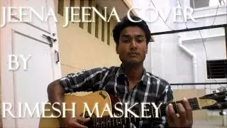 Jeena Jeena - Atif Aslam , Badlapur OST (cover by Rimesh Maskey)