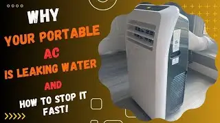 Why Your Portable AC Is Leaking Water and How to Stop It Fast!