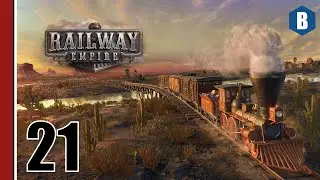 Let's Play - Railway Empire - Part 21 - GOLDEN AGE OF STEAM RAILROAD GAME