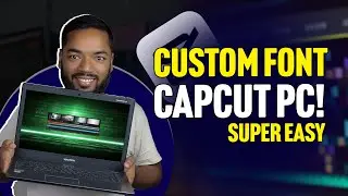 How to Add Custom Font in CapCut | Easy Tutorial (PC & Mobile)