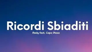 Medy feat. Capo Plaza - Ricordi Sbiaditi (Testo/Lyrics)