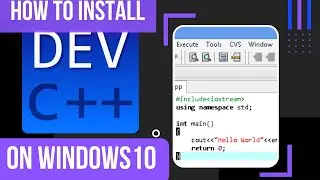 How To Install DevC++ on Windows 10 | Complete Installation Guide 2022