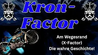 Kron-Factor: Am Wegesrand (X-Factor) - Die wahre Geschichte