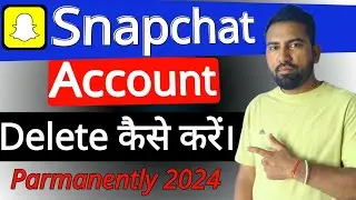 Snapchat Account Delete Kaise Kare | Haw to Delete Snapchat Account Parmanently 2024