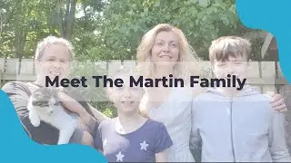 Meet the Martin Family!
