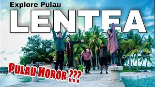 BENARKAH HOROR‼️Beranikan Diri Bermalam Di Pulau Lentea Wakatobi