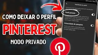 Como Deixar o Perfil do Pinterest Privado