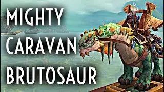 WoW Guide - Mighty Caravan Brutosaur - 5 Million Gold Mount