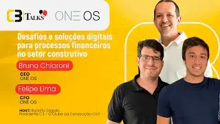 C3 Talks | Bruno Chiaroni e Felipe Lima - Desafios e soluções digitais para processos financeiros