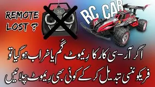 How to Change RC Car Frequency to Match Any Remote | RC Car ka Remote Nahi Hai tu Kya Karin?