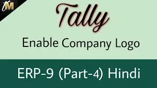 How to Enable a company logo in Tally ERP-9 By techno mahesh (Part-4)