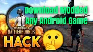3 Secret Methods: How to Download Modded Android Games and Apps