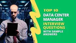 Data Center Manager Interview Questions and Answers for 2026