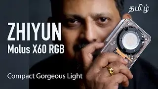 GORGEOUS and POWERFUL Zhiyun Molus X 60 RGB First Impression | Tamil Photography Tutorials