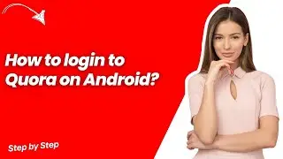 How to login to Quora on Android ? - Step by Step