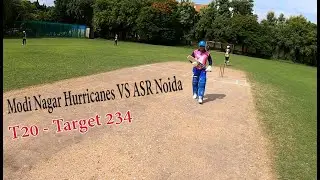 Noida ASR Eleven VS Hurricanes Modi Nagar ! T20 Target 234