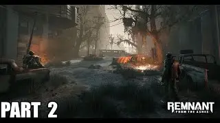 REMNANT FROM THE ASHES Walkthrough Gameplay Part 2 - The Earth (FULL GAME)
