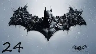 Batman: Arkham Origins. Часть 24: Анарки