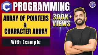 Array of Pointers, Character Array in C Programming with examples | C language in Hindi