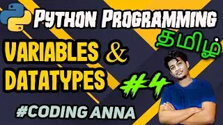 #4 Variables and DataTypes in Python || Free Python Tutorials || Coding Anna